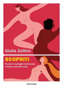 Libro Scopriti. Perché le battaglie femministe iniziano tutte dal corpo Giulia Zollino