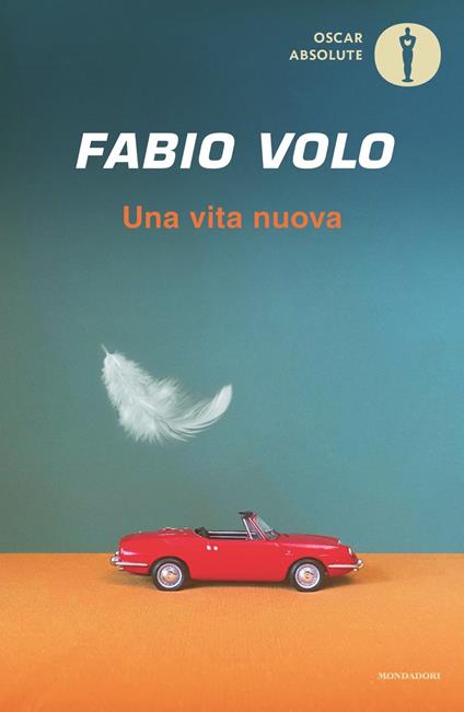 Una vita nuova - Fabio Volo - Libro - Mondadori - Oscar absolute