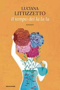 Libro Il tempo del la la la Luciana Littizzetto
