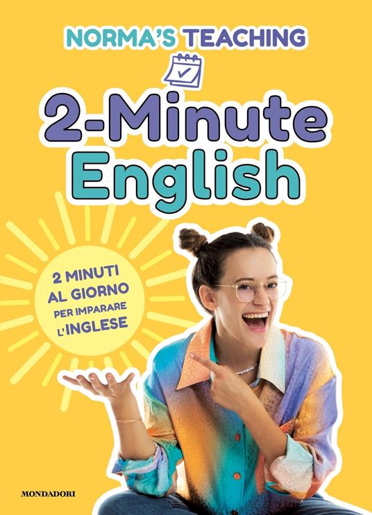 2-Minute English. 2 minuti al giorno per imparare l'inglese - Norma  Cerletti - Libro - Mondadori - Gaia | Feltrinelli
