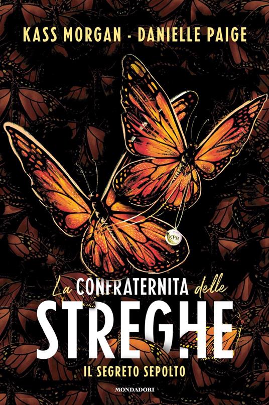 La confraternita delle streghe - Il segreto sepolto - Kass Morgan,Danielle Paige - copertina