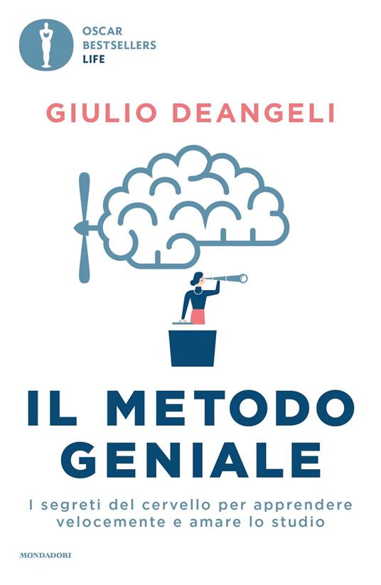 Il metodo geniale. I segreti del cervello per apprendere velocemente e amare lo studio - Giulio Deangeli - copertina