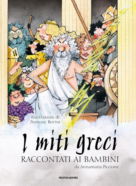 I miti greci raccontati ai bambini. Ediz. a colori - Annamaria Piccione - copertina