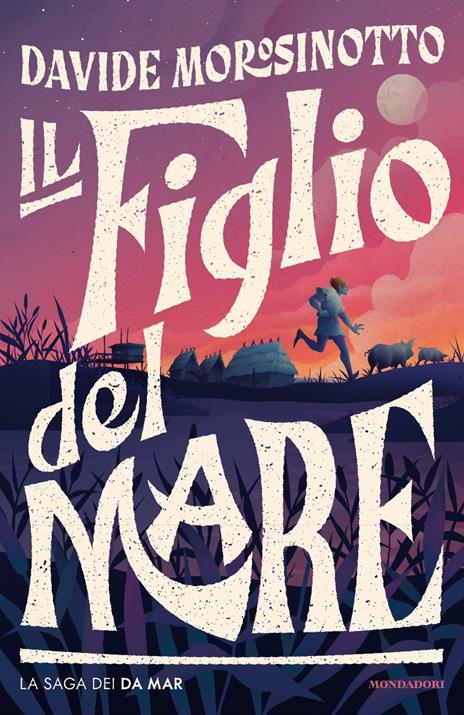 Il figlio del mare. La saga dei Da Mar - Davide Morosinotto - copertina