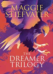 Libro The dreamer trilogy. Ediz. italiana Maggie Stiefvater