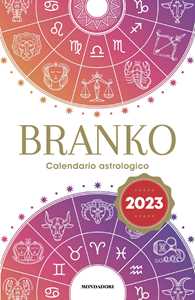 Libro Calendario astrologico 2023. Guida giornaliera segno per segno Branko