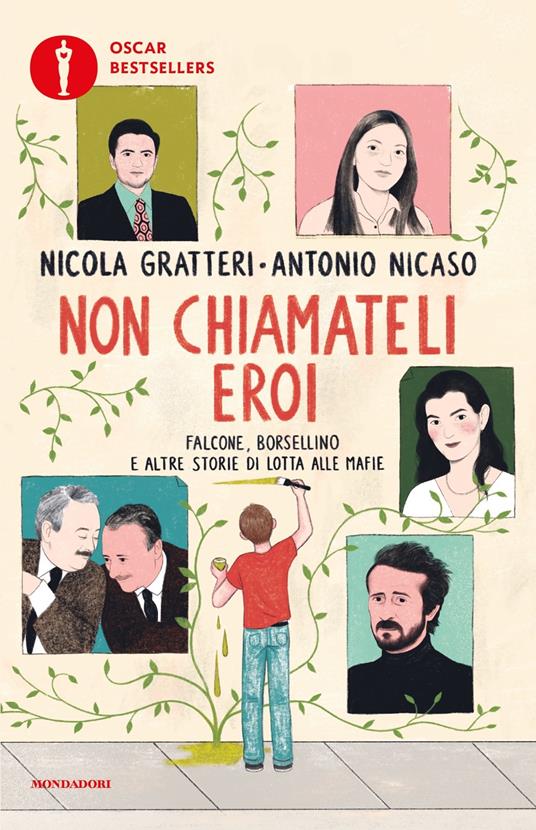 Non chiamateli eroi. Falcone, Borsellino e altre storie di lotta alle mafie - Nicola Gratteri,Antonio Nicaso - copertina