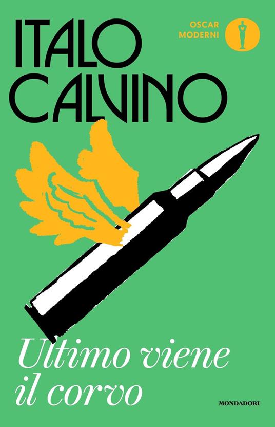 Ultimo viene il corvo - Italo Calvino - Libro - Mondadori - Oscar moderni |  Feltrinelli