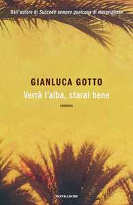 Libro Verrà l'alba, starai bene Gianluca Gotto