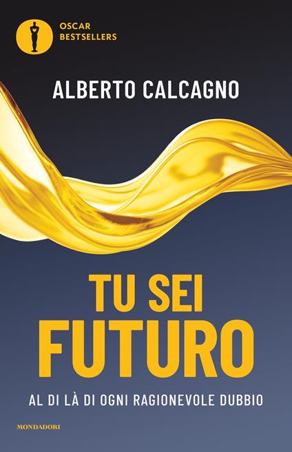 Tu sei futuro. Al di là di ogni ragionevole dubbio - Alberto Calcagno - copertina