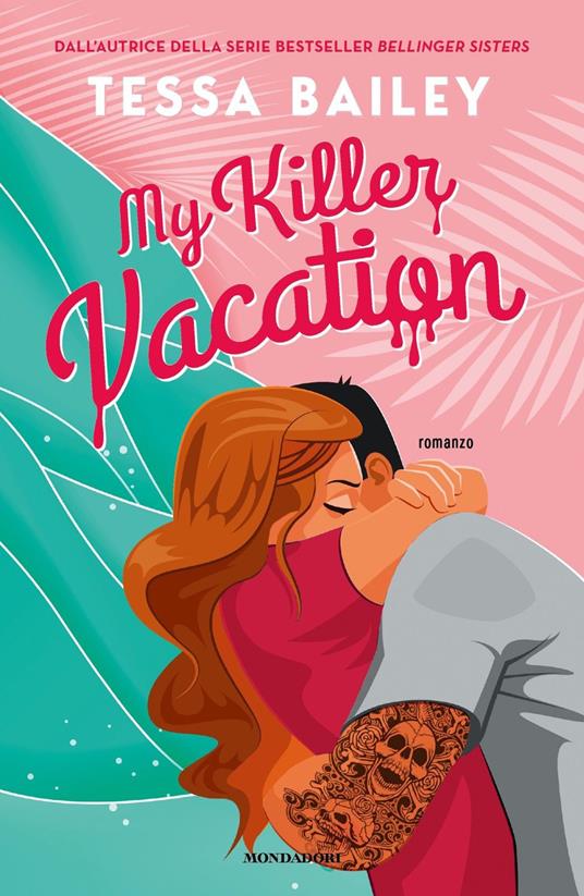 My killer vacation - Tessa Bailey - copertina