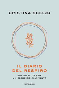 Il diario del respiro. Superare l'ansia un esercizio alla volta