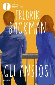 Libro Gli ansiosi Fredrik Backman