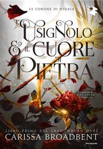 Libro L'usignolo e il cuore di pietra. Shadowborn Duet. Vol. 1 Carissa Broadbent