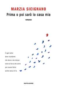 Libro Prima o poi sarò io casa mia Marzia Sicignano