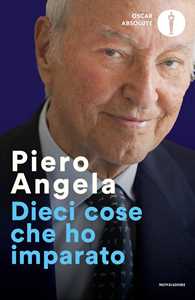 Libro Dieci cose che ho imparato Piero Angela