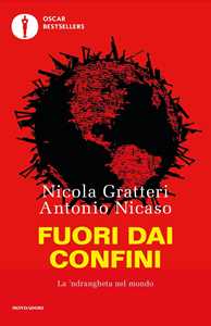 Libro Fuori dai confini. La 'ndrangheta nel mondo Nicola Gratteri Antonio Nicaso