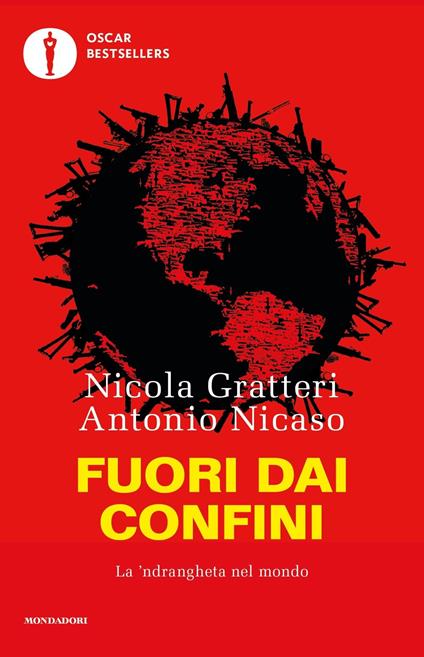 Fuori dai confini. La 'ndrangheta nel mondo - Nicola Gratteri,Antonio Nicaso - copertina