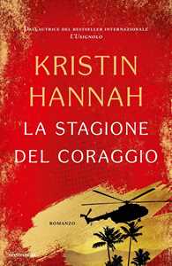 Libro La stagione del coraggio Kristin Hannah