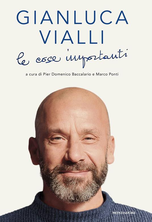 Le cose importanti - Gianluca Vialli - Libro - Mondadori - Vivavoce