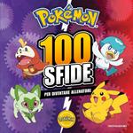 Pokémon. 100 sfide per diventare allenatore