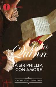Libro A Sir Phillip, con amore. Serie Bridgerton. Vol. 5 Julia Quinn