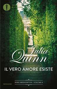 Libro Il vero amore esiste. Serie Bridgerton. Vol. 8 Julia Quinn