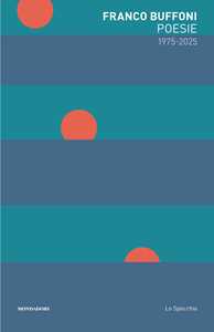 Libro Poesie 1975-2025 Franco Buffoni