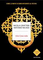 Libro Una Cosa sola Antonio Nicaso Nicola Gratteri