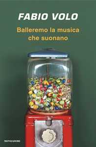 Libro Balleremo la musica che suonano Fabio Volo