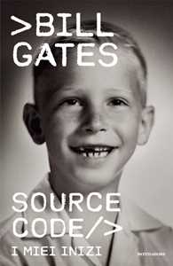 Libro Source code. I miei inizi Bill Gates