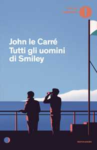 Libro Tutti gli uomini di Smiley John Le Carré