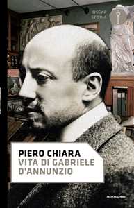 Libro Vita di Gabriele D'Annunzio Piero Chiara