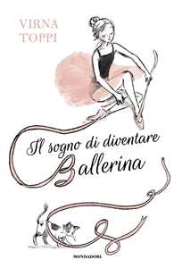 Libro Il sogno di diventare ballerina Virna Toppi