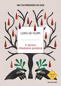 Libro E ancora chiediamo perdono. Una testimonianza da Gaza Loris De Filippi