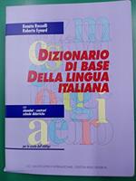 Dizionario di base della lingua italiana. Con sinonimi-contrari, schede didattiche