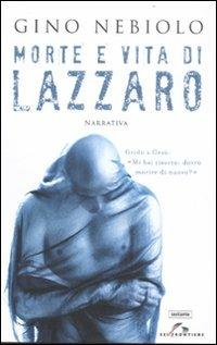 Morte e vita di Lazzaro - Gino Nebiolo - copertina