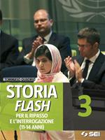 Storia flash. Per il ripasso e l'interrogazione. Per la 3ª classe della Scuola media.. Vol. 3