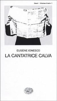 La cantatrice calva - Eugène Ionesco - copertina