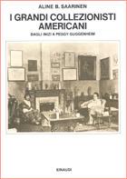 I grandi collezionisti americani - Aline Saarinen - copertina