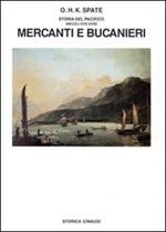 Storia del Pacifico. Vol. 2: Mercanti e bucanieri (Sec. XVII-XVIII).