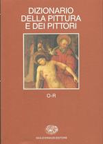 Dizionario della pittura e dei pittori. Vol. 4: O-R.