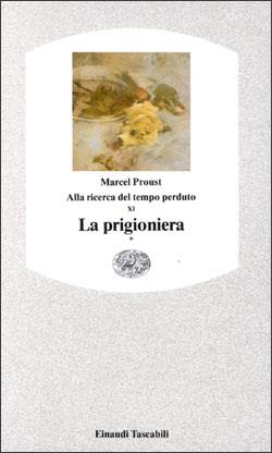 Alla ricerca del tempo perduto. La prigioniera. Vol. 1 - Marcel Proust - copertina