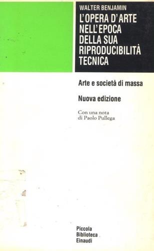 L' opera d'arte nell'epoca della sua riproducibilità tecnica - Walter Benjamin - copertina