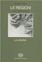 Storia d'Italia. Le regioni dall'Unità ad oggi. Vol. 11: La Liguria.