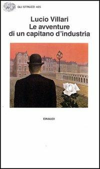 Le avventure di un capitano di industria - Lucio Villari - copertina