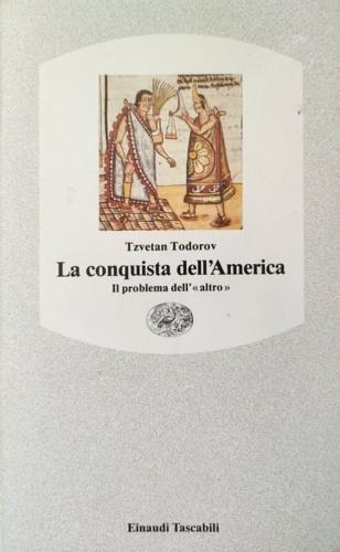 La conquista dell'America. Il problema dell'«altro» - Tzvetan Todorov - copertina