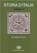 Storia d'Italia. Annali. Vol. 11\2: Gli ebrei in Italia. Dall'Emancipazione a oggi.