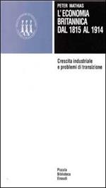 L' economia britannica dal 1815 al 1914. Crescita industriale e problemi di transizione