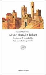 I dodici abati di Challant-Il miracolo di santa Odilia-Gli occhi dell'imperatore